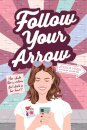 Follow Your Arrow