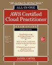 AWS Certified Cloud Practitioner All-in-One Exam Guide (Exam CLF-C01)
