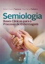 Semiologia Bases Clínicas Para O Processo De Enfermagem