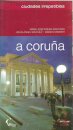 A Corun~a -  Ciudades Irrepetibles