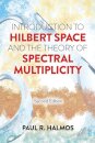 Introduction to Hilbert Space and the Theory of Spectral Multiplicity