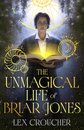 The Unmagical Life Of Briar Jones