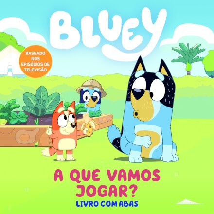 Bluey: A Que Vamos Jogar?: Livro com Abas