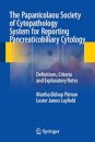The Papanicolaou Society of Cytopathology System for Reporting Pancreaticobiliary Cytology