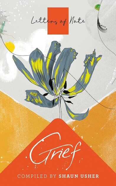 Letters Of Note: Grief
