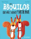 Os Esquilos Que Não Sabiam Partilhar