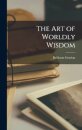 The Art of Worldly Wisdom