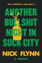 Another Bullshit Night in Suck City - A Memoir