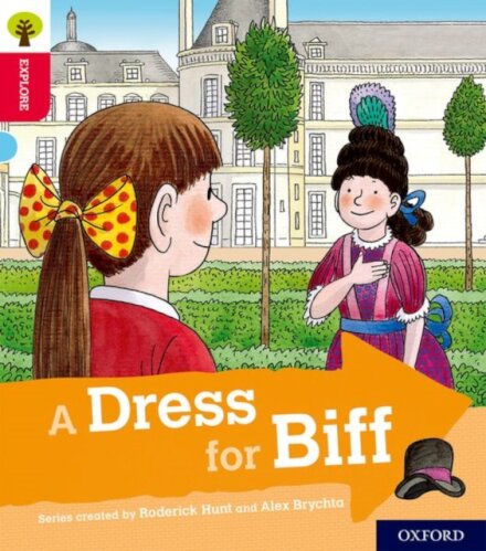 Oxford Reading Tree Explore with Biff, Chip and Kipper: Oxford Level 4: A Dress for Biff