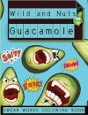 Wild and Nuts Guacamole