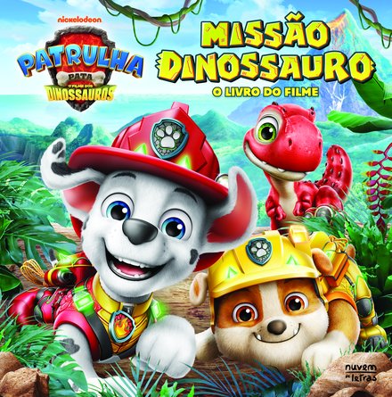 Patrulha Pata: O Filme dos Dinossauros: Missão Dinossauro: O Livro do Filme