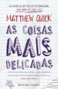 As Coisas Mais Delicadas