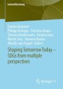 Shaping Tomorrow Today – SDGs from multiple perspectives