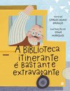 A Biblioteca Itinerante É Bastante Extravagante