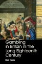 Gambling in Britain in the Long Eighteenth Century