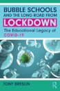 Bubble Schools and the Long Road from Lockdown