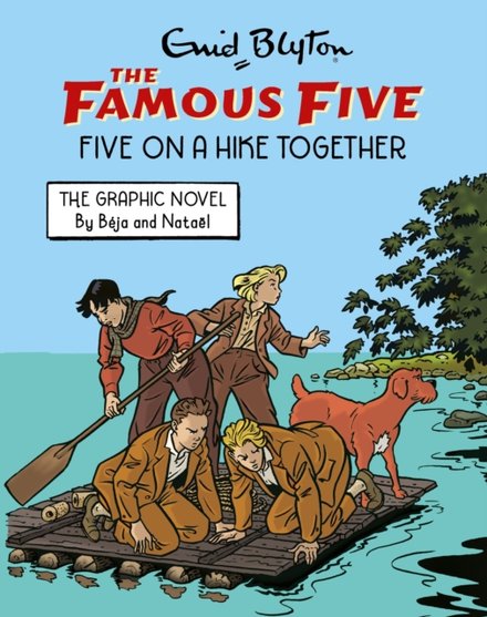 Famous Five Graphic Novel: Five On A Hike Together