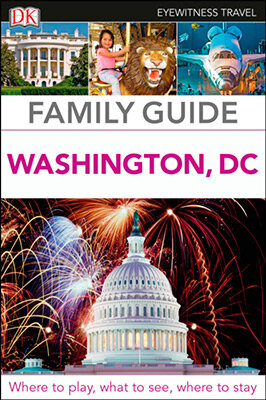 Washington Dc Family Guide