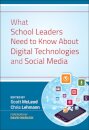 What School Leaders Need to Know About Digital Technologies and Social Media