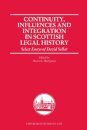 Continuity, Influences and Integration in Scottish Legal History
