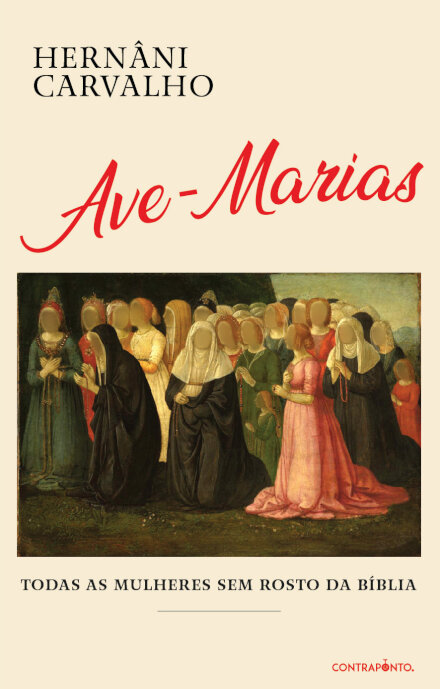Avé-Marias - Todas as Mulheres Sem Rosto da Bíblia