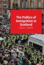 The Politics of Immigration in Scotland