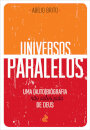 Universos Paralelos: Uma (Auto