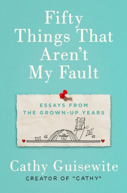 Fifty Things That Aren't My Fault