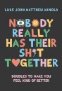 Nobody Really Has Their Sh*t Together