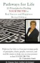 Pathways for Life - 25 Principles for Finding YOUR TRUTH for Real Success and Happiness
