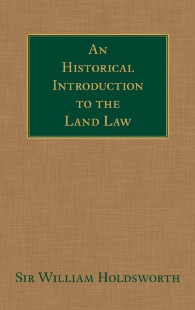 An Historical Introduction to the Land Law