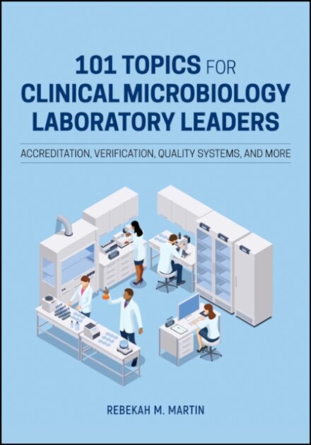 101 Topics for Clinical Microbiology Laboratory Leaders