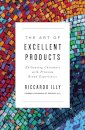 The Art of Excellent Products