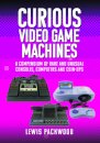 Curious Video Game Machines