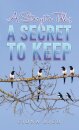 A Story to Tell; A Secret to Keep