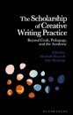The Scholarship of Creative Writing Practice