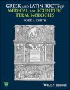 Greek and Latin Roots of Medical and Scientific Terminologies