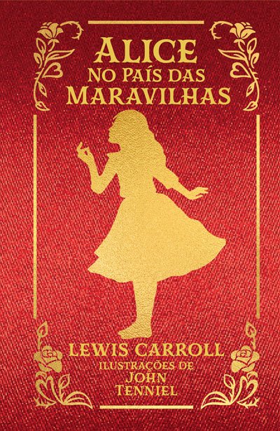 Alice No País Das Maravilhas - Edição De Luxo