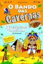 O Bando das Cavernas Heróis do Mundo 4: O Despertar da Múmia