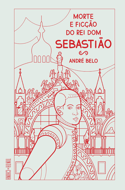 Morte e Ficção do Rei Dom Sebastião