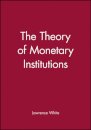 The Theory of Monetary Institutions