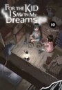 For the Kid I Saw in My Dreams, Vol. 10
