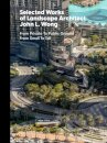 Selected Works of Landscape Architect John L.Wong