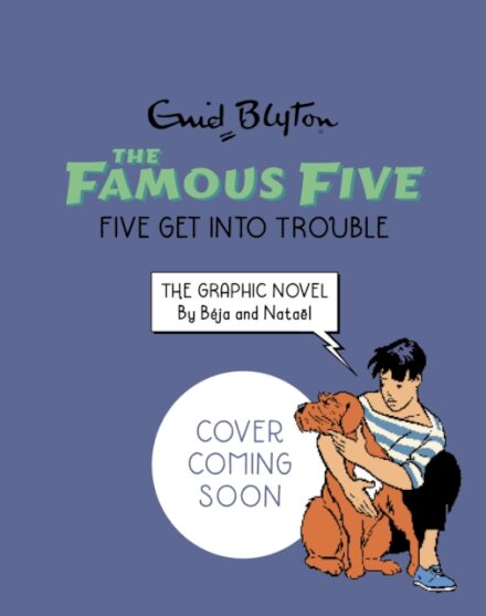 Famous Five Graphic Novel: Five Get Into Trouble
