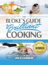 The Bloke's Guide to Brilliant Cooking and How to Impress Women