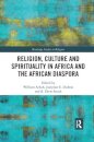 Religion, Culture and Spirituality in Africa and the African Diaspora
