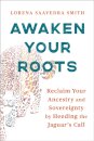 Awaken Your Roots