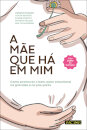 A mãe que há em mim