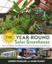 The Year-Round Solar Greenhouse