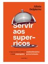 Servir Aos Super-Ricos: Multimilionários E Seus Empregados